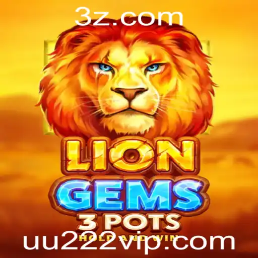 Descubra o Fascinante Mundo de LionGems3pots: Estratégias e Regras
